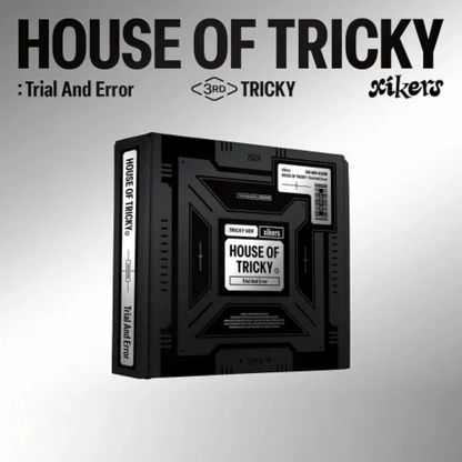 XIKERS - HOUSE OF TRICKY : TRIAL AND ERROR